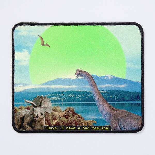 Item preview, Bad feeling (Dinosaurs) designed and sold by MsGonzalez.