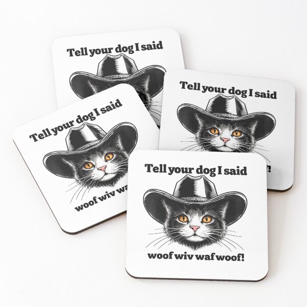 Item preview, Tell Your Dog I Said Woof Wiv Waf Woof – Funny Cowboy Cat Meme Design designed and sold by WHDProduction45.