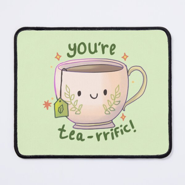 Item preview, Cute tea cup-  you're tea-rrific designed and sold by Mayarartsy.