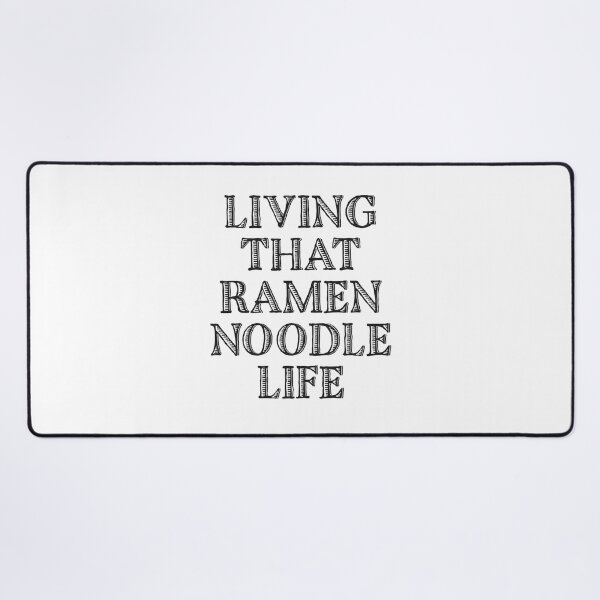 Item preview, Ramen Noodle Life Funny College Broke Humor Budget Life Dark Comedy Gift designed and sold by FoxWink Inc.