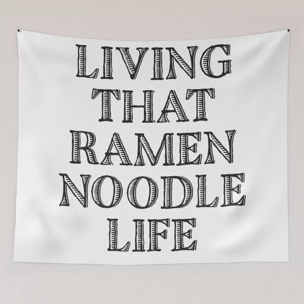 Item preview, Ramen Noodle Life Funny College Broke Humor  Budget Life Dark Comedy Gift designed and sold by FoxWink Inc.