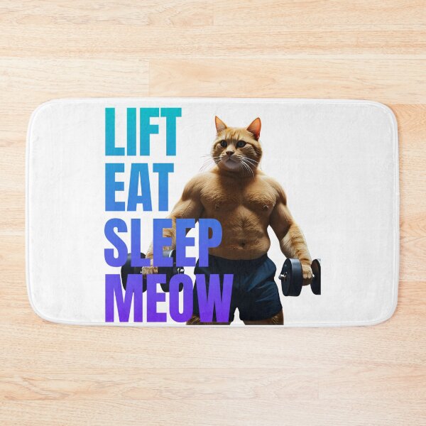 Item preview, Buff Cat Lifting Weights: "LIFT, EAT, SLEEP, MEOW" designed and sold by Skyla007.