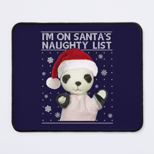 Item preview, Sooty Christmas Soo Im On Santas Naughty List designed and sold by All-And-Every.