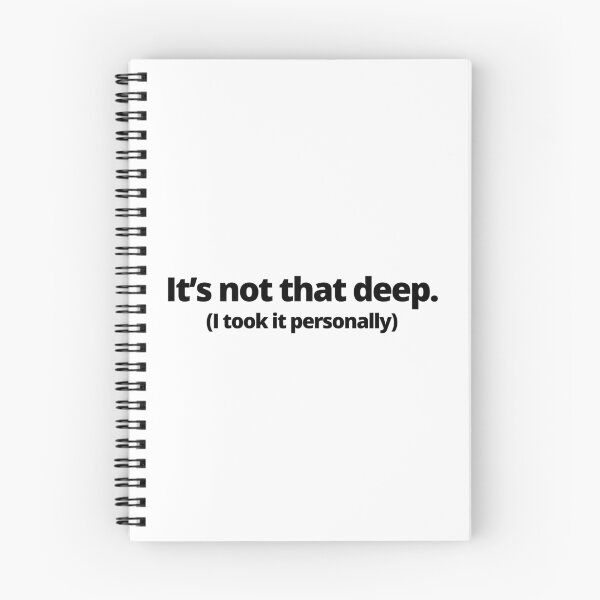 Item preview, It's not that deep. (I took it personally) designed and sold by youlookpretty.
