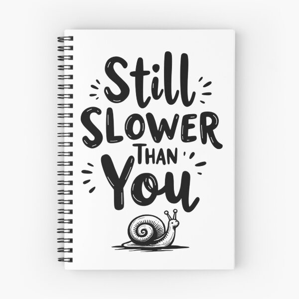 Item preview, Still slower than you! designed and sold by Code Pet sometimes Sleep.
