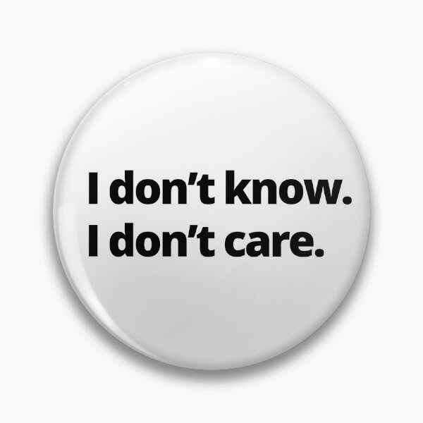 Item preview, I don't know. I don't care.  designed and sold by youlookpretty.