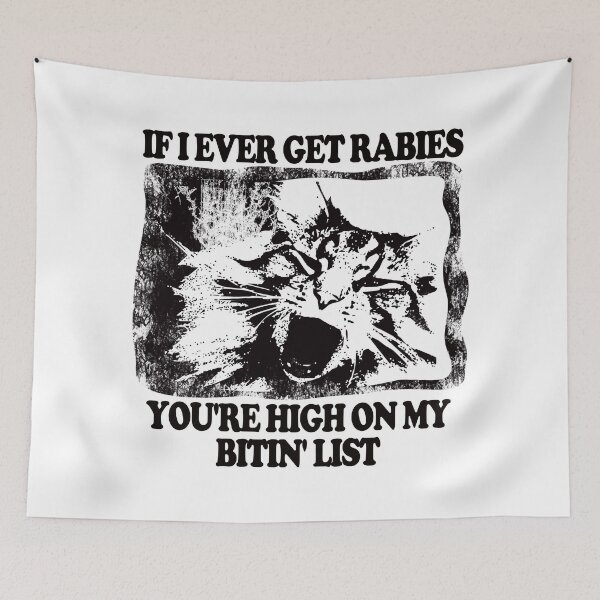Item preview, If I Ever Get Rabies You're High On My Bitin' List. #4 designed and sold by EunsooLee.