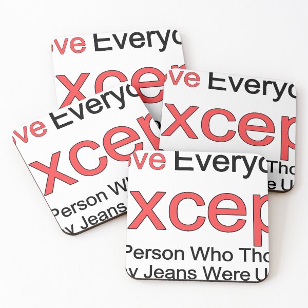 Item preview, I Love Everyone Except The Person Who Thought Skinny Jeans Were Unisex designed and sold by TheIconSmith.