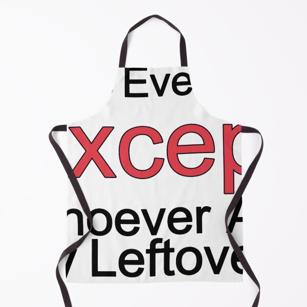 Item preview, I Love Everyone Except Whoever Ate My Leftovers designed and sold by TheIconSmith.