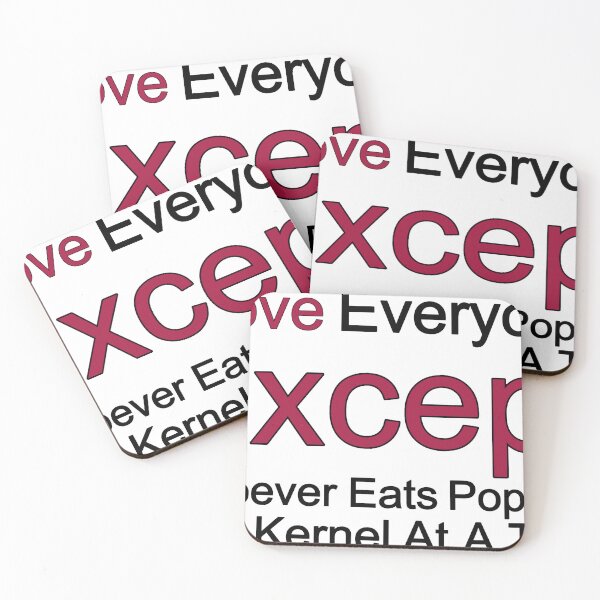 Item preview, I Love Everyone Except Whoever Eats Popcorn One Kernel At A Time designed and sold by TheIconSmith.