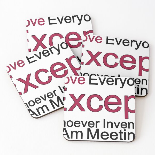 Item preview, I Love Everyone Except Whoever Invented 8 Am Meetings designed and sold by TheIconSmith.