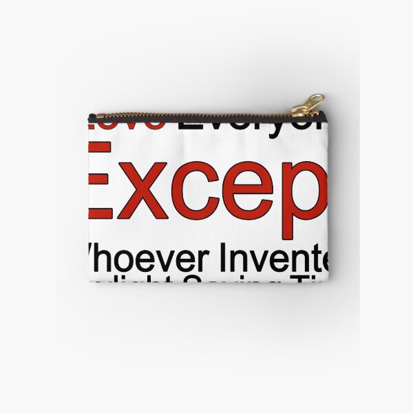 Item preview, I Love Everyone Except Whoever Invented Daylight Saving Time designed and sold by TheIconSmith.