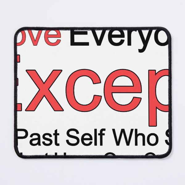 Item preview, I Love Everyone Except My Past Self Who Said I'll Just Have One Cookie designed and sold by TheIconSmith.