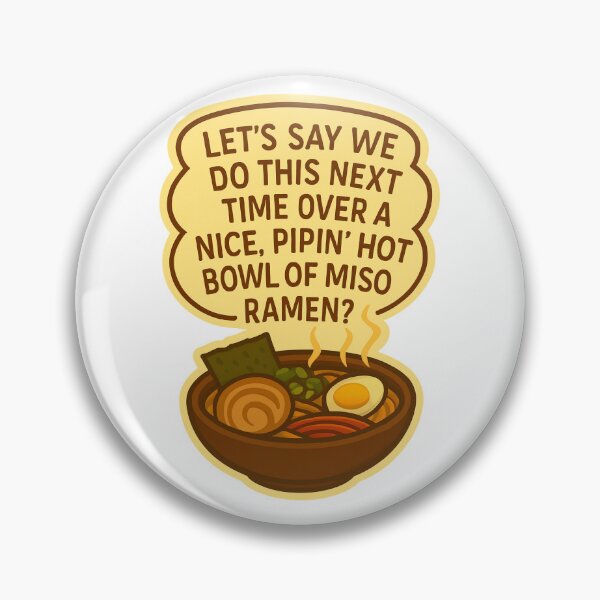 Item preview, Shoresy Quote - Miso Ramen designed and sold by iambrittanyjane.