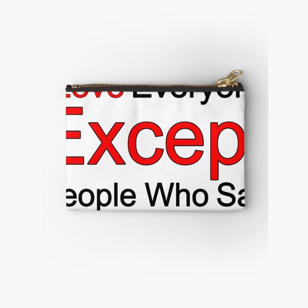 Item preview, I Love Everyone Except People Who Say "You Look Tired" Instead Of "Hi" designed and sold by TheIconSmith.