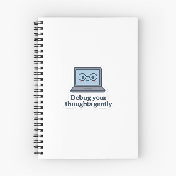Item preview, Debug Your Thoughts Gently Sticker – Tech + Mental Health Quote designed and sold by RobinDoodles.