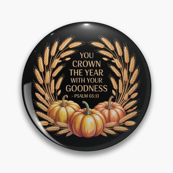 Item preview, You Crown the Year with Your Goodness – Psalm 65:11 designed and sold by theartfulaspie.