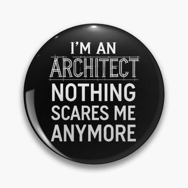 Item preview, I'm an architect nothing scares me anymore designed and sold by ArchitecturNest.