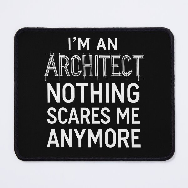Item preview, I'm an architect nothing scares me anymore designed and sold by ArchitecturNest.