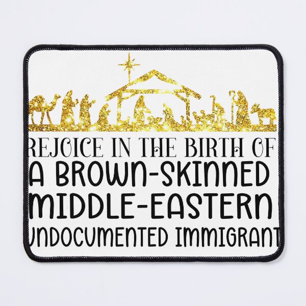 Item preview, "Social Justice Nativity Art – Rejoice in the Birth of a Brown-Skinned Middle-Eastern Undocumented Immigrant | Gold Glitter Christmas Design" designed and sold by HoneyBeesDsgn4u.
