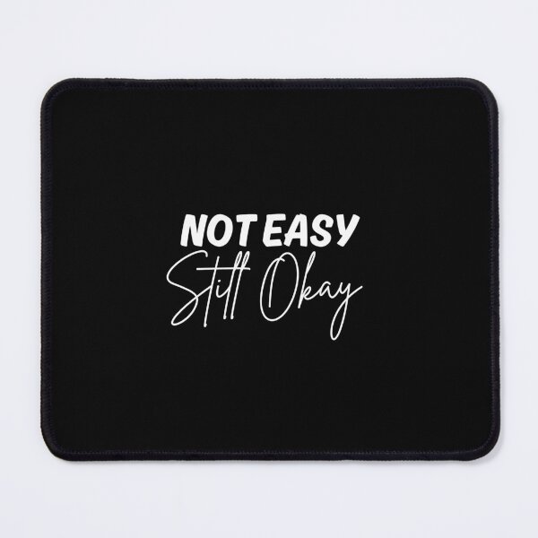 Item preview, Not Easy, Still Okay - Stoicism Artwork | Stoic Clothing | Minimalist Stoic Art designed and sold by LexaArtworks.
