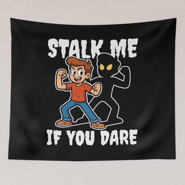 Item preview, STALK ME IF YOU DARE - MONSTER HALLOWEEN designed and sold by KEF Custom.