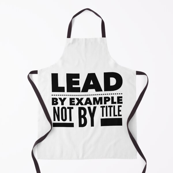 Item preview, Lead by Example, Not by Title - Motivational Quote for Authentic Leadership designed and sold by Soaring Eagle.