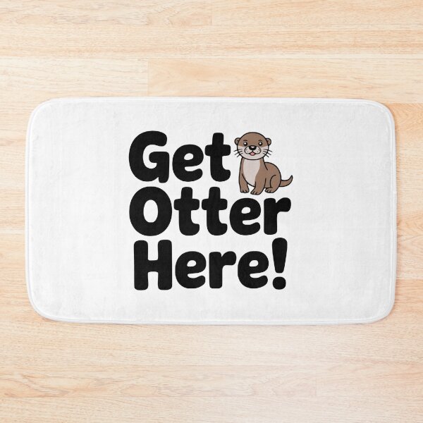 Item preview, Get Otter Here! Cute Otter Pun designed and sold by PMCreative.