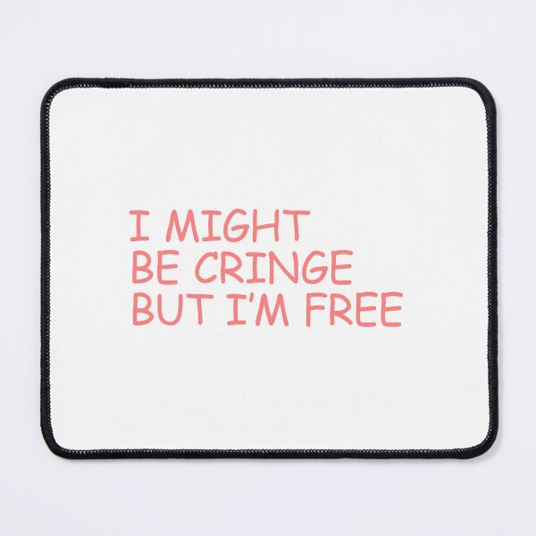 Item preview, I Might Be Cringe But I'm Free Aesthetic Quote designed and sold by FlyShop1.