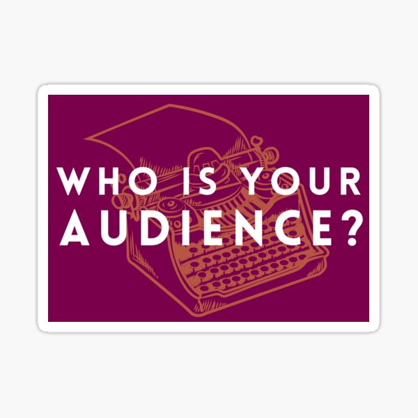Item preview, Who is your audience? designed and sold by easternblot.