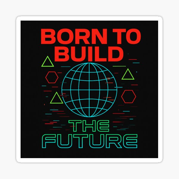 Item preview, Born to Build the Future – Futuristic Tech Globe Design designed and sold by Nextgenofficial.