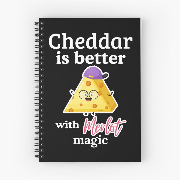 Item preview, Cheddar Is Better With Merlot Magic Happy Cheese Friend designed and sold by SplashTastic.