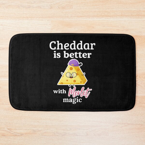 Item preview, Cheddar Is Better With Merlot Magic Happy Cheese Friend designed and sold by SplashTastic.