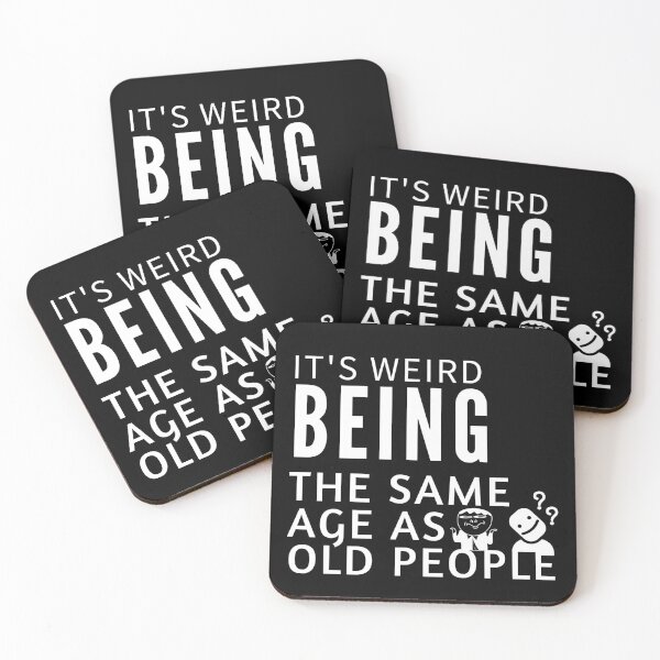 Item preview, It's Weird Being The Same Age as old people designed and sold by belladesign7.