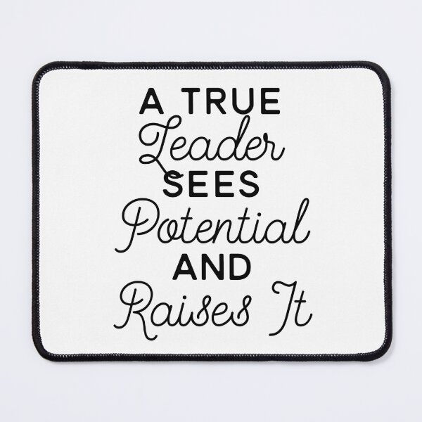 Item preview, A True Leader Sees Potential and Raises It - Appreciation Quote for Great Leaders designed and sold by Soaring Eagle.