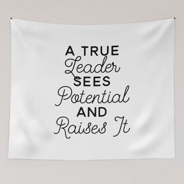 Item preview, A True Leader Sees Potential and Raises It - Appreciation Quote for Great Leaders designed and sold by Soaring Eagle.