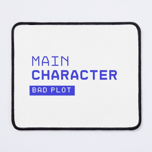 Item preview, Main Character Bad Plot Funny Meme Sticker designed and sold by PeelOrDie.