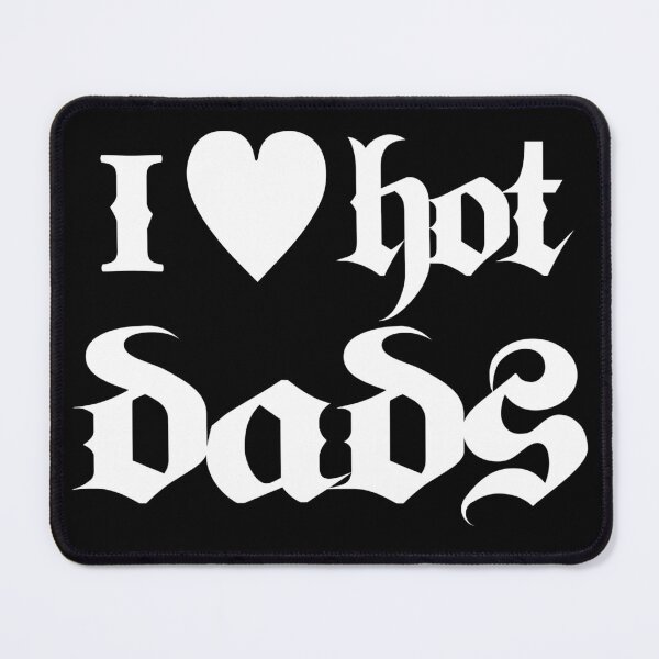 Item preview, I <3 Hot Dads designed and sold by Emilia's Garage.