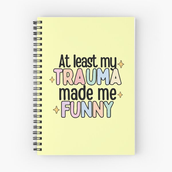 Item preview, At least my trauma made me funny  designed and sold by BrownHorse90s.
