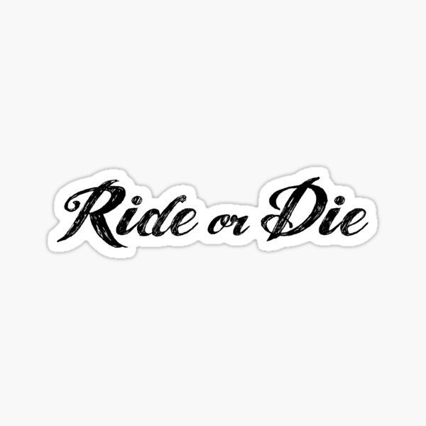 Item preview, Ride or Die Sticker – Bold JDM Lifestyle Quote for Car Lovers designed and sold by fastlanejdm.