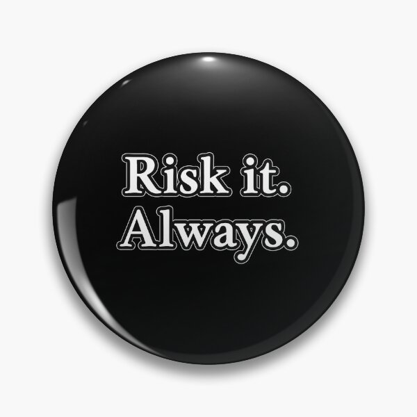 Item preview, Risk It Always designed and sold by Elegant160.