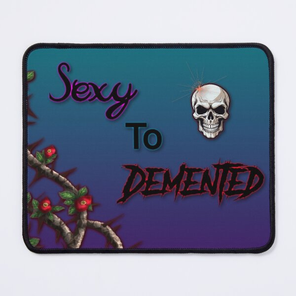 Item preview, Sexy to Demented designed and sold by UmbreMoon.