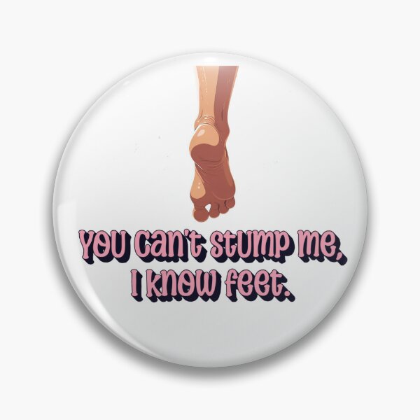 Item preview, You Can’t Stump Me, I Know Feet – Funny Podiatrist Pun Design designed and sold by The Sticker Cove.