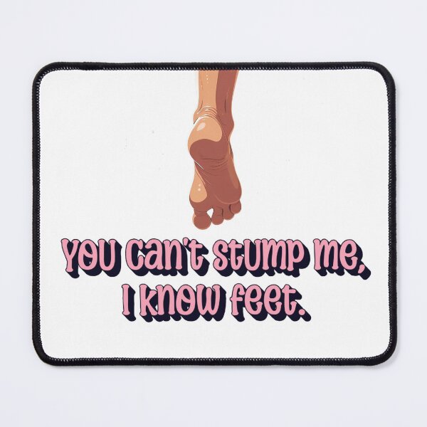 Item preview, You Can’t Stump Me, I Know Feet – Funny Podiatrist Pun Design designed and sold by The Sticker Cove.
