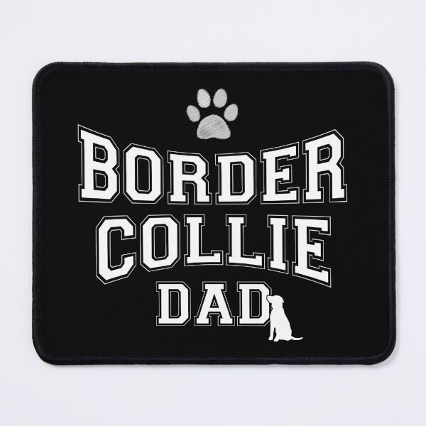 Item preview, Border Collie Dad designed and sold by MouseDeSigns.