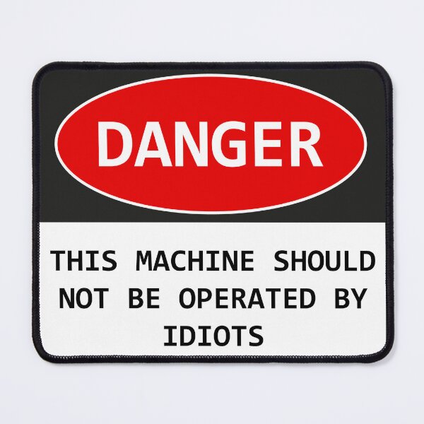Item preview, This Machine Should Not Be Operated By Idiots - Funny Construction Danger Sign designed and sold by kolshi-shop.