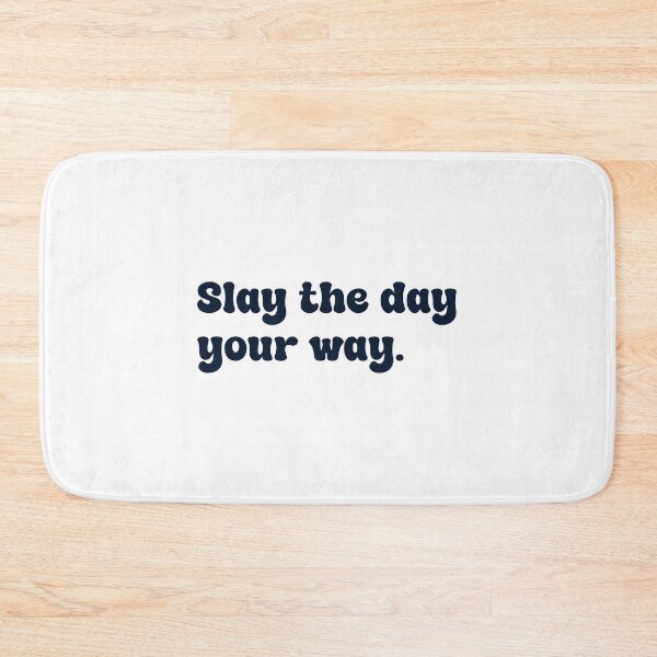 Item preview, slay the day your way designed and sold by designing01Ar3.