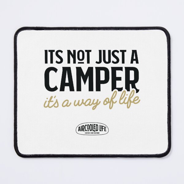 Item preview, It’s Not Just a CAMPER, It’s a Way of Life By Aircooled Life designed and sold by Joemungus.