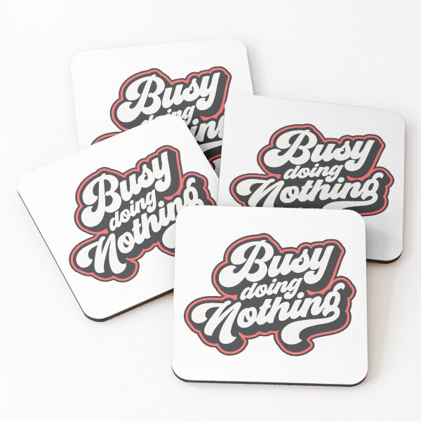 Item preview, Busy doing nothing - full time job funny design designed and sold by CleanDecor.