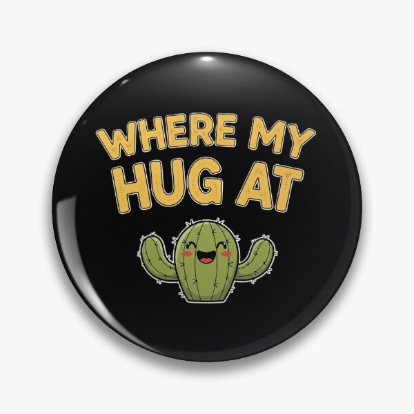 Item preview,  "Where My Hug At" - The Huggable Cactus designed and sold by DMNindustries.